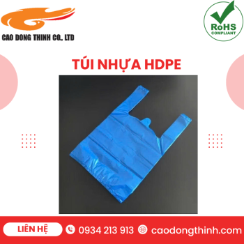 Túi nhựa HDPE chất lượng cao, giá sỉ tại xưởng Cao Đông Thịnh