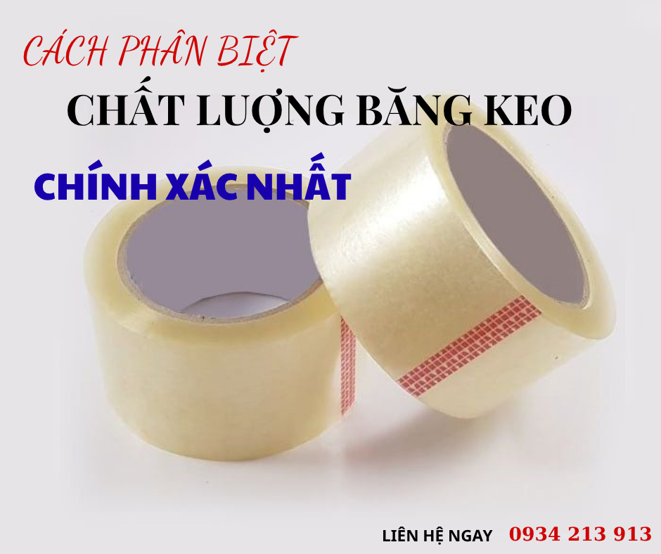 Làm thế nào đễ phân biệt chất lượng băng keo