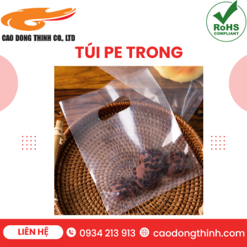 Túi PE trong chất lượng cao giá sỉ Cao Đông Thịnh