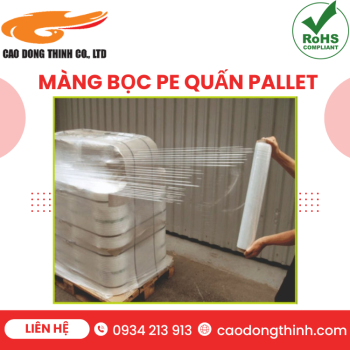 Màng bọc PE quấn pallet chất lượng cao