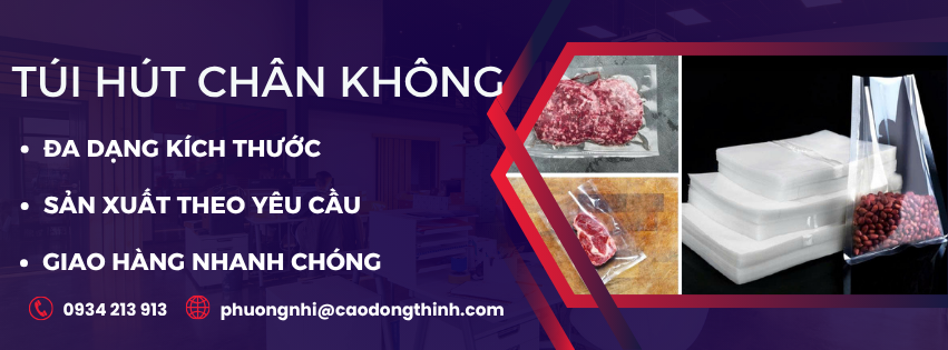 Túi hút chân không chất lượng cao CAO ĐÔNG THỊNH