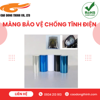 Màng bảo vệ chống tĩnh điện CAO ĐÔNG THỊNH