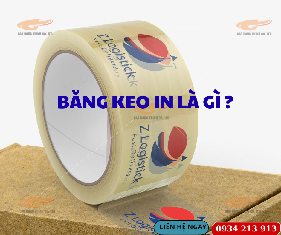 Băng keo in là gì ? Tìm hiểu về cấu tạo và công dụng của sản phẩm