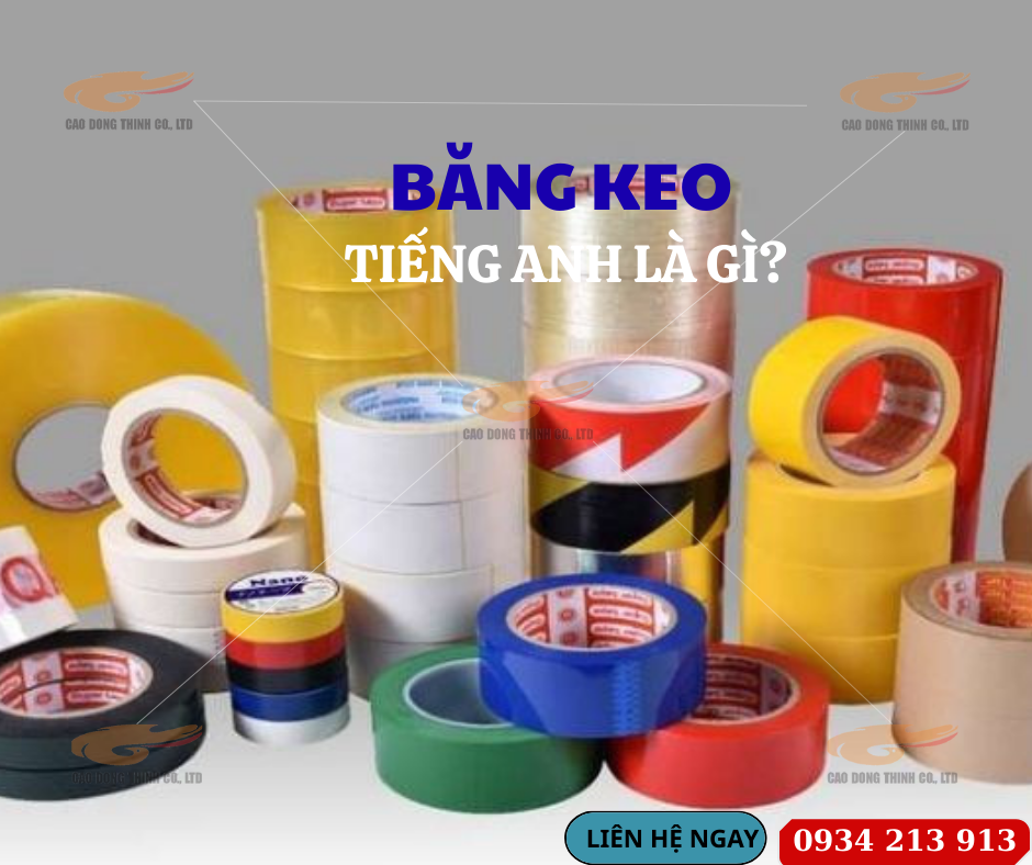 Băng keo tiếng anh gọi là gì?